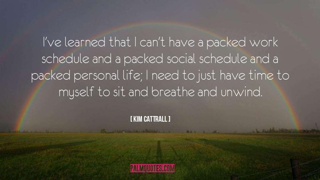 Unwind quotes by Kim Cattrall