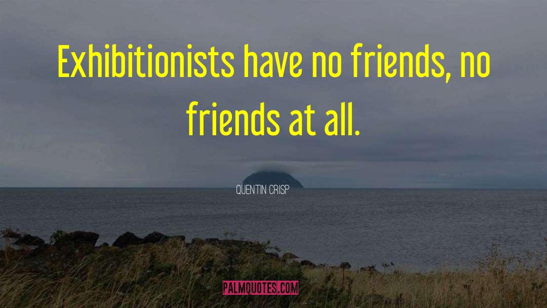 Unwind With Friends quotes by Quentin Crisp