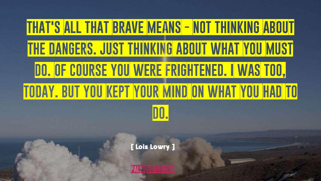 Unwind Your Mind quotes by Lois Lowry