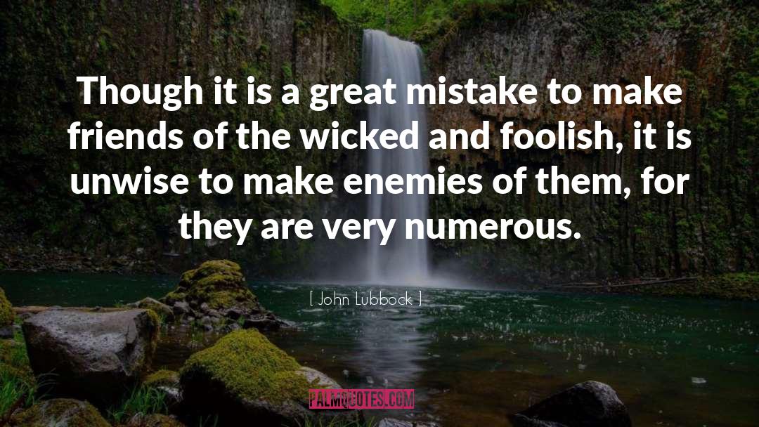 Unwise quotes by John Lubbock