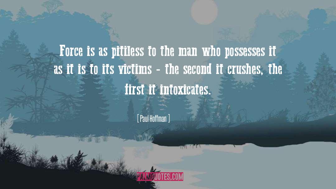 Unwitting Victim quotes by Paul Hoffman