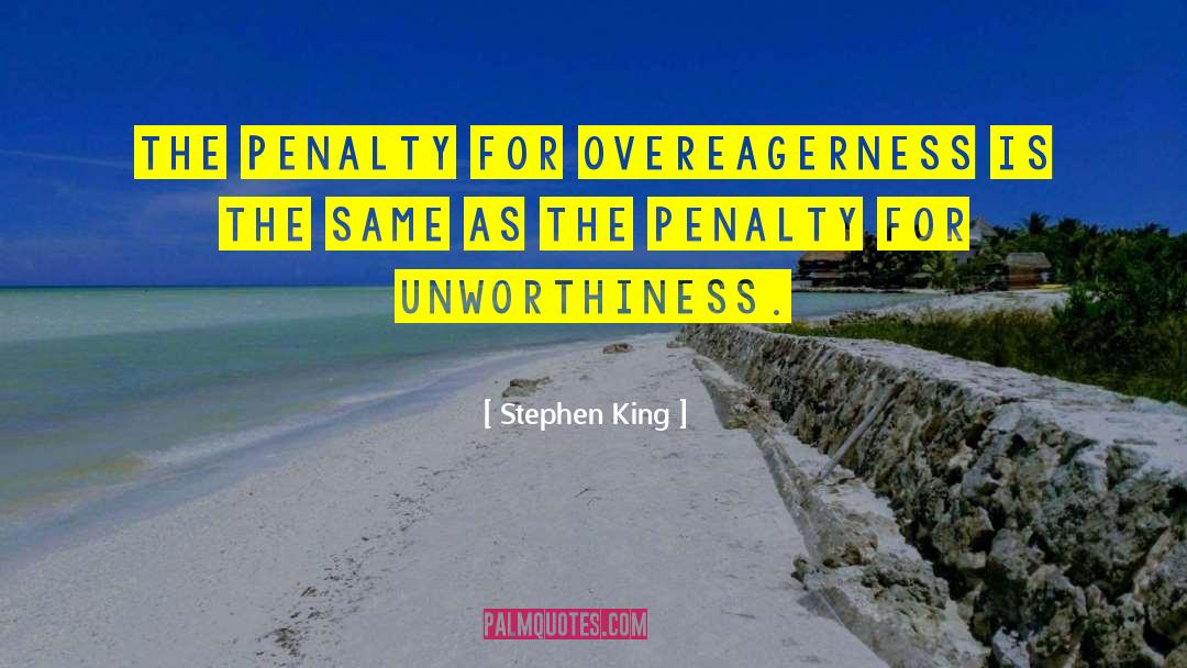 Unworthiness quotes by Stephen King