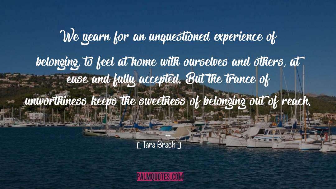 Unworthiness quotes by Tara Brach