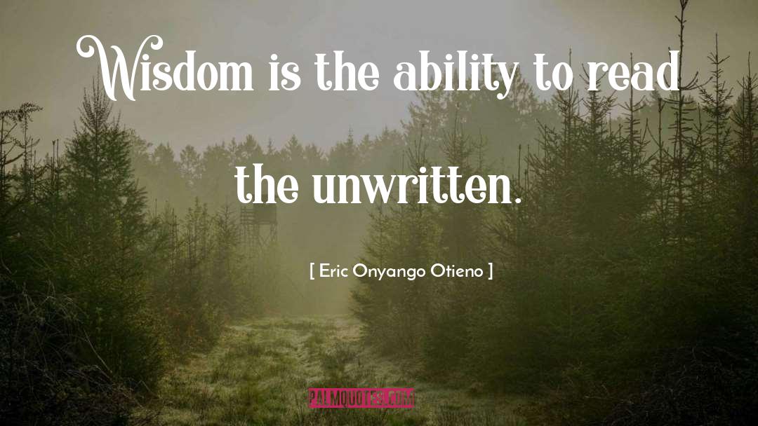 Unwritten quotes by Eric Onyango Otieno