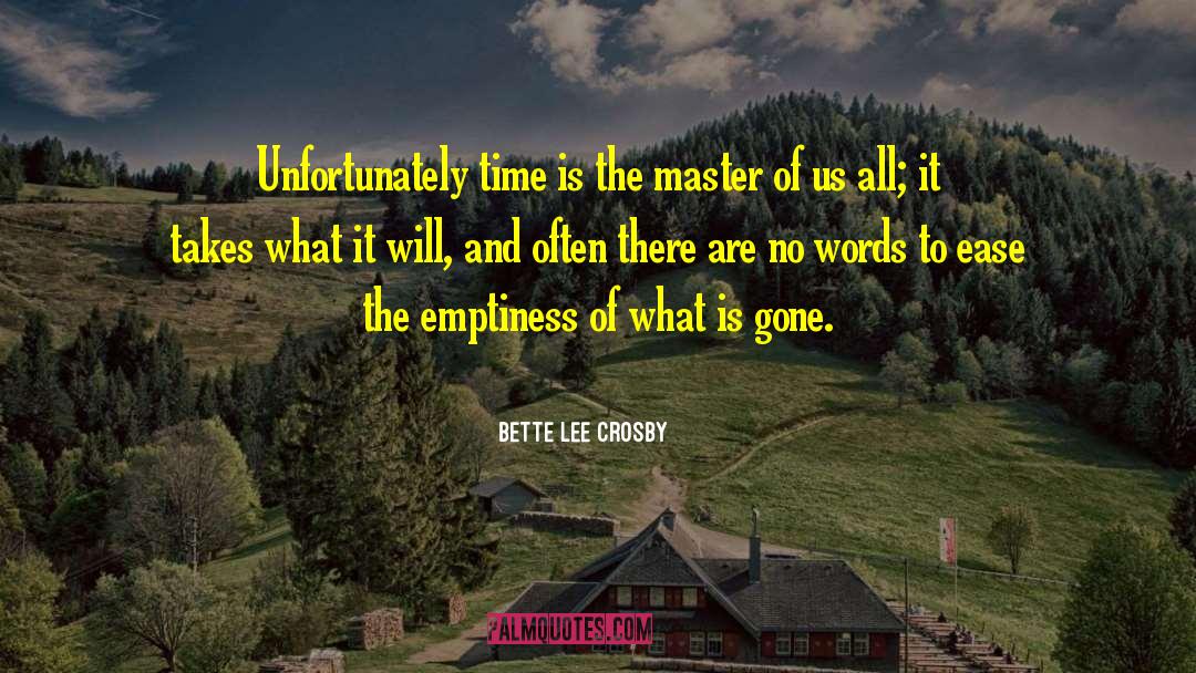 Unyeilding Words quotes by Bette Lee Crosby