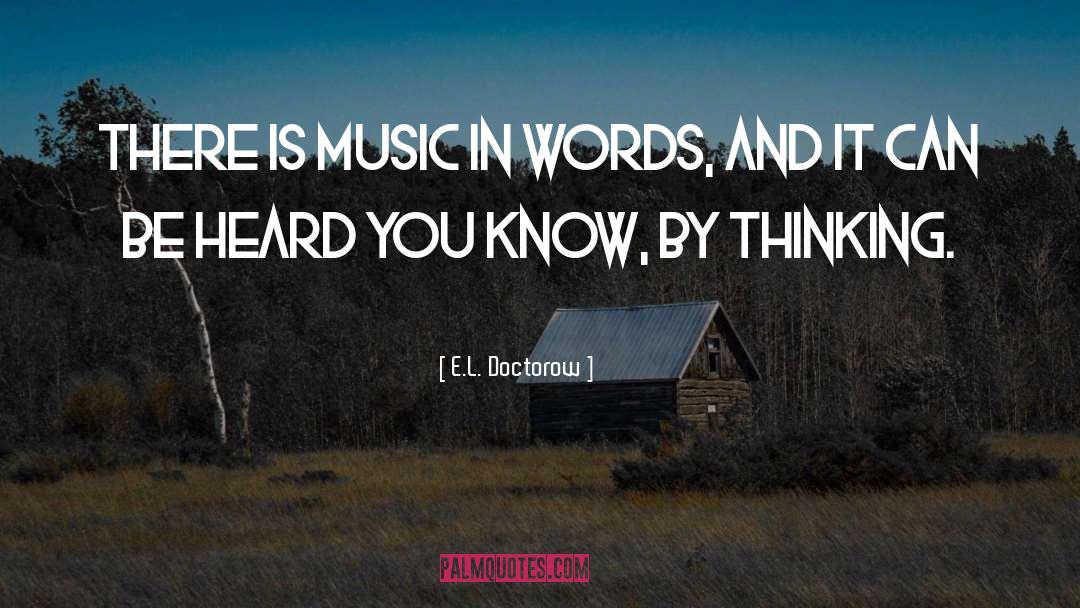 Unyeilding Words quotes by E.L. Doctorow