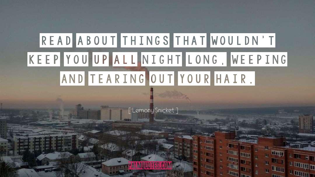 Up All Night quotes by Lemony Snicket