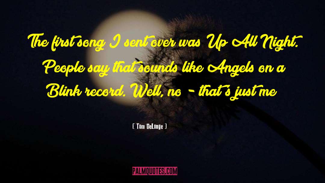 Up All Night quotes by Tom DeLonge