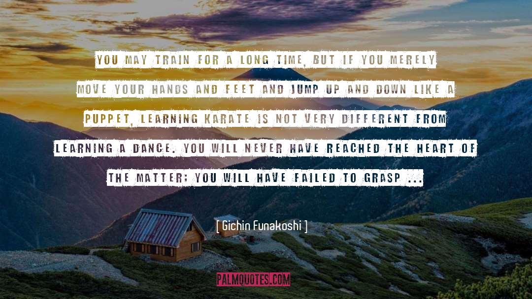 Up And Down quotes by Gichin Funakoshi