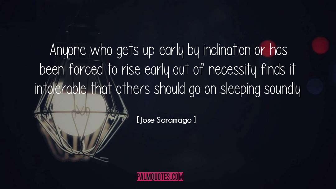 Up Early quotes by Jose Saramago