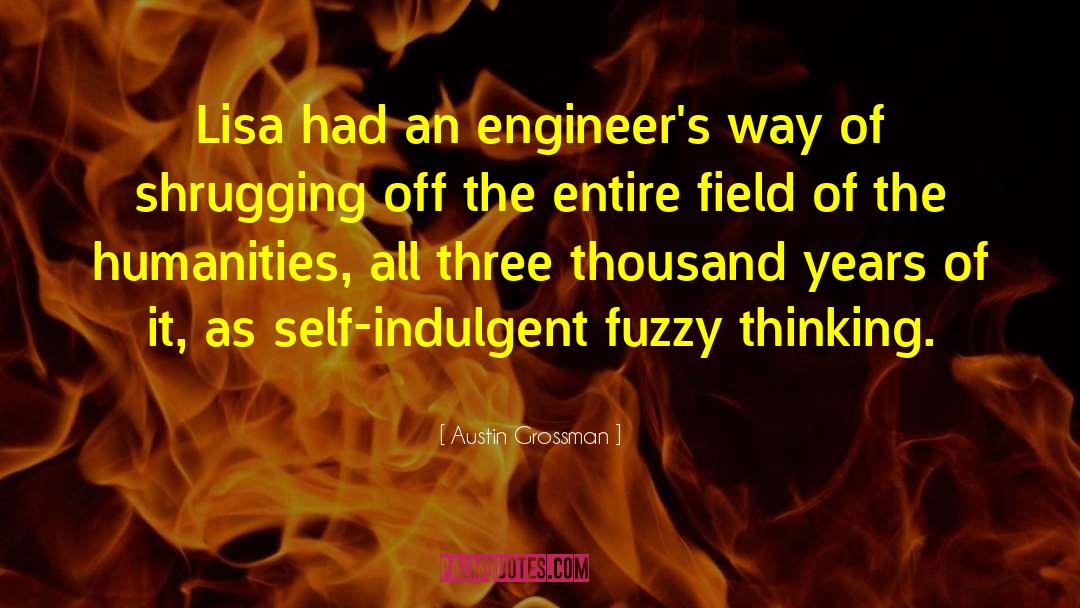 Up Engineers quotes by Austin Grossman