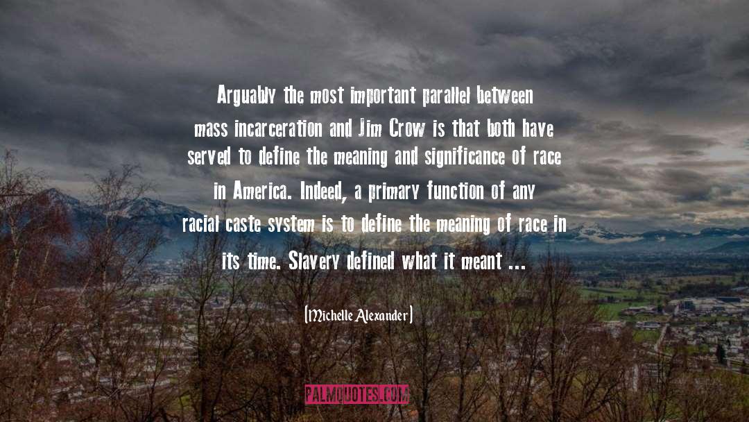 Up From Slavery Important quotes by Michelle Alexander