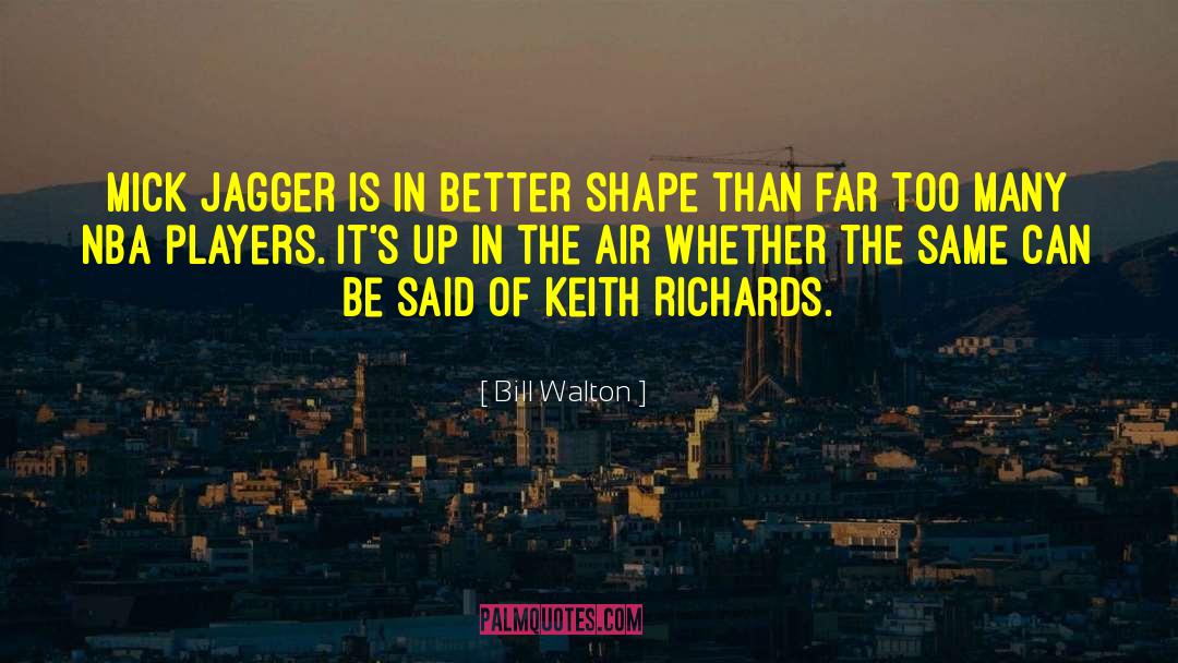 Up In The Air quotes by Bill Walton