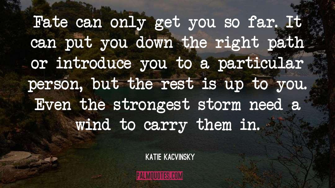 Up To quotes by Katie Kacvinsky