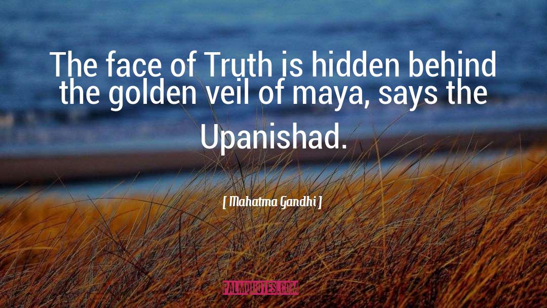 Upanishad quotes by Mahatma Gandhi