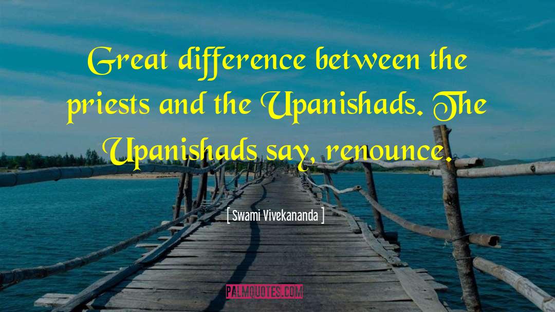 Upanishads quotes by Swami Vivekananda