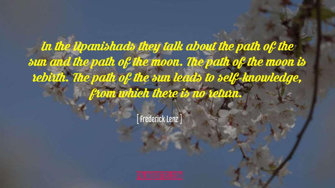 Upanishads quotes by Frederick Lenz