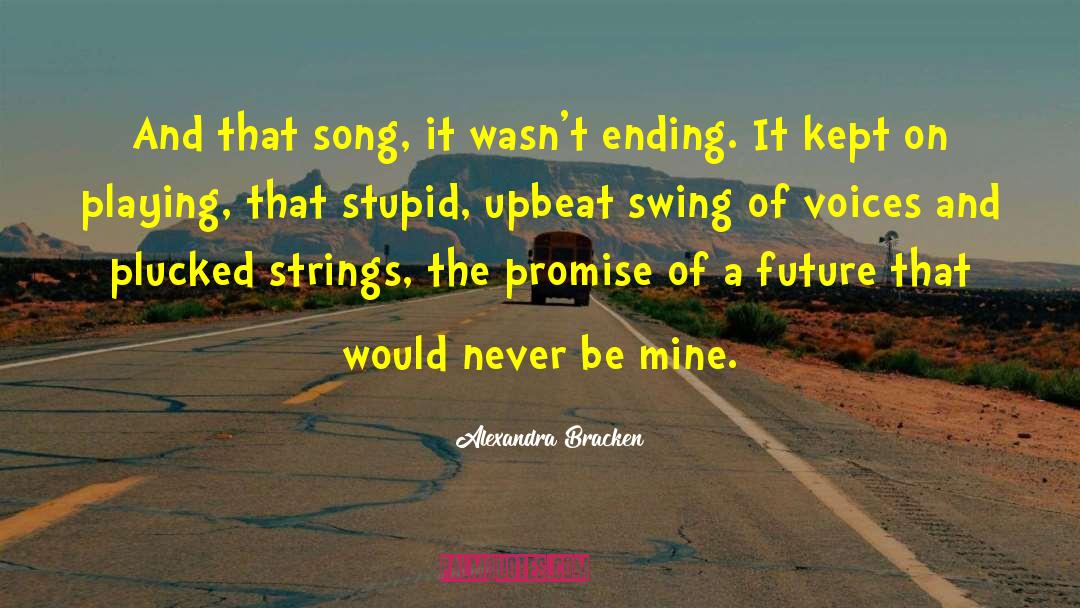 Upbeat quotes by Alexandra Bracken