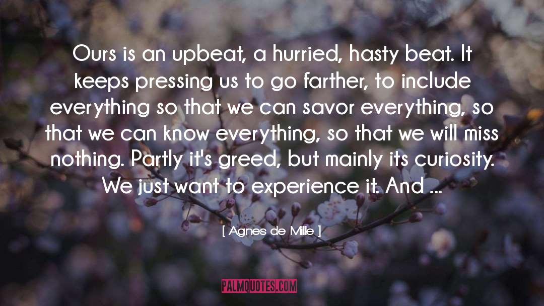 Upbeat quotes by Agnes De Mille