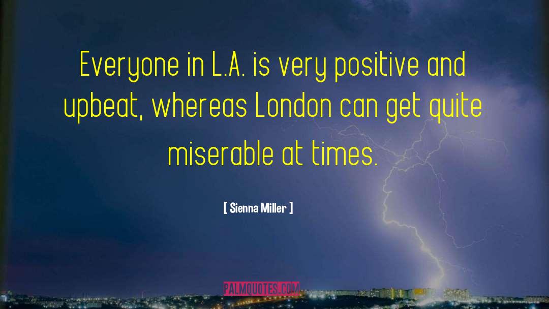 Upbeat quotes by Sienna Miller