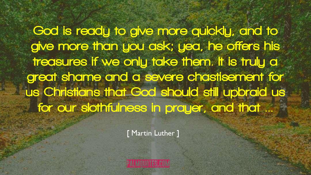 Upbraid quotes by Martin Luther