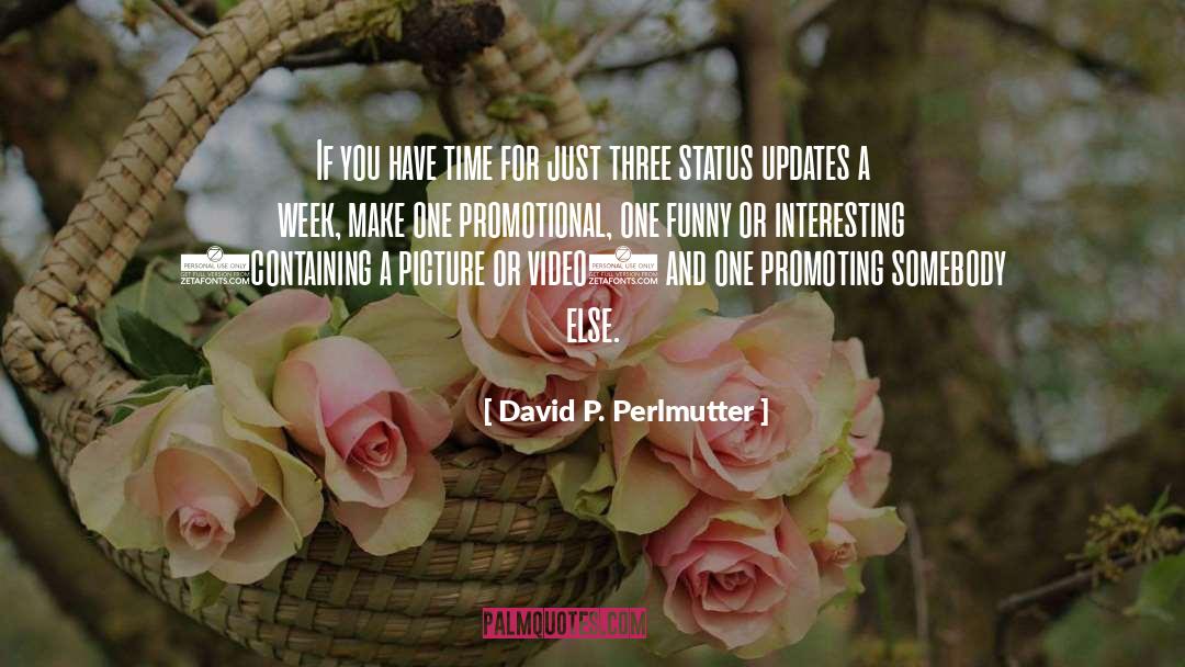 Updates quotes by David P. Perlmutter