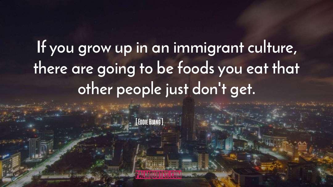 Upfield Foods quotes by Eddie Huang