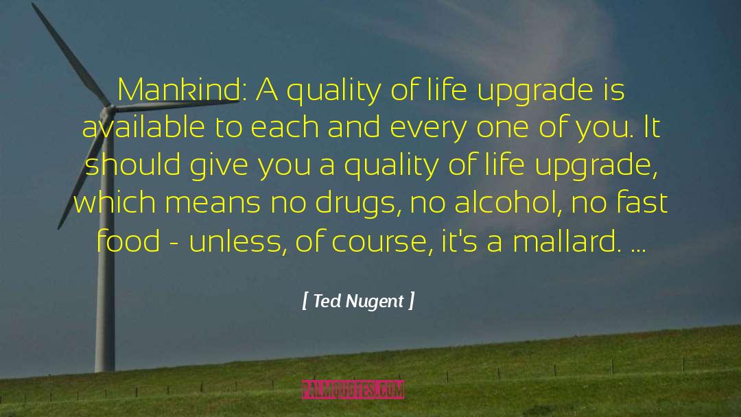 Upgrade quotes by Ted Nugent