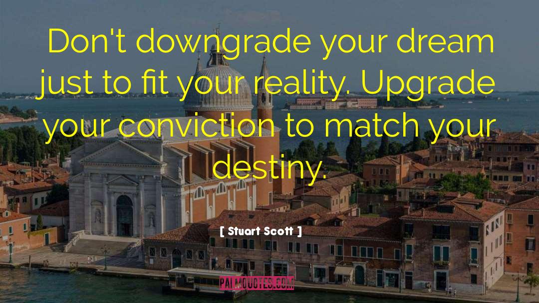 Upgrade quotes by Stuart Scott