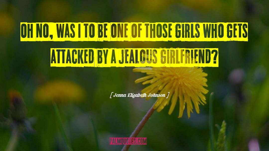 Upgrading Girlfriend quotes by Jenna Elizabeth Johnson