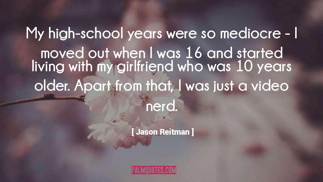 Upgrading Girlfriend quotes by Jason Reitman