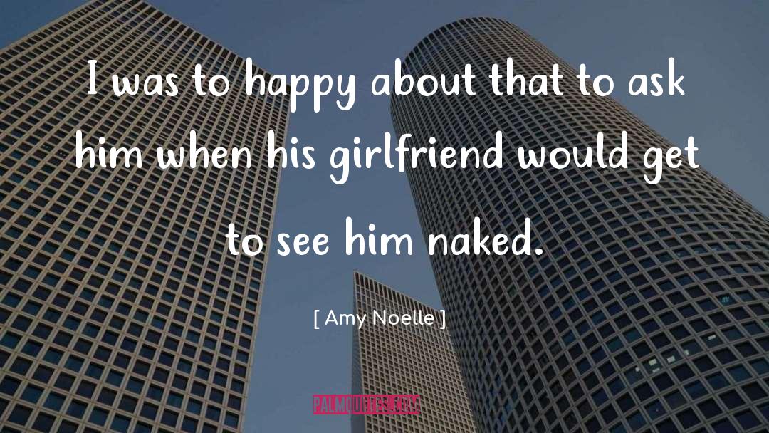 Upgrading Girlfriend quotes by Amy Noelle