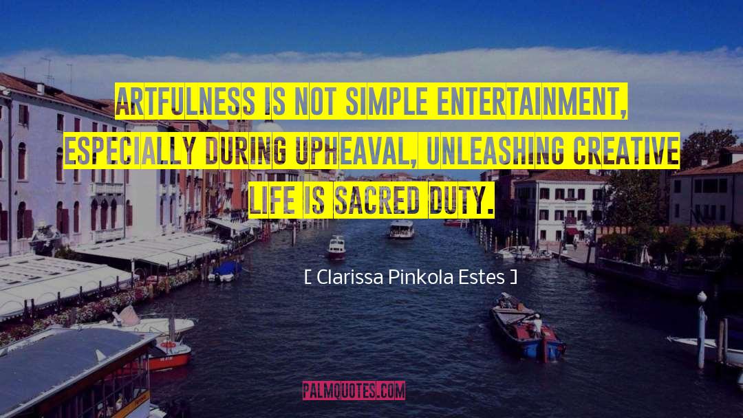 Upheaval quotes by Clarissa Pinkola Estes