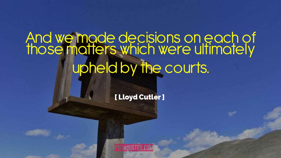 Upheld quotes by Lloyd Cutler