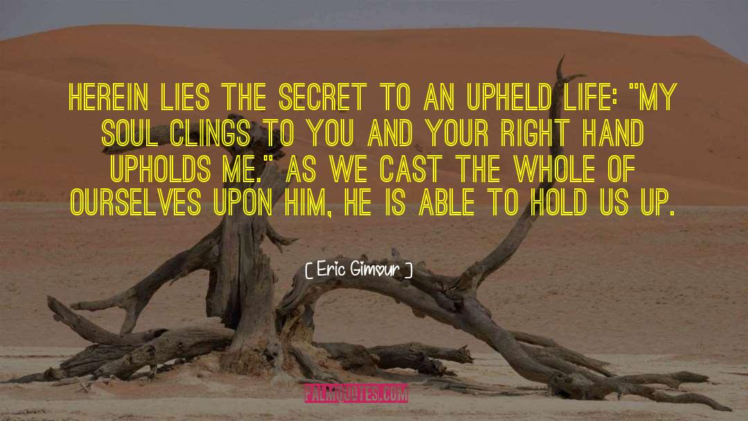 Upheld quotes by Eric Gimour