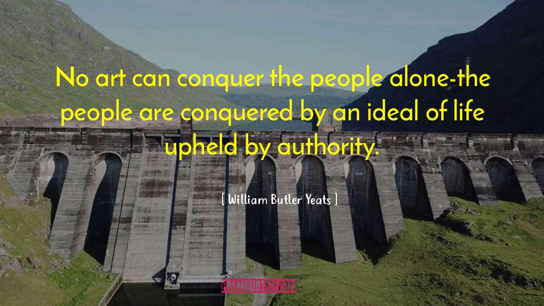 Upheld quotes by William Butler Yeats
