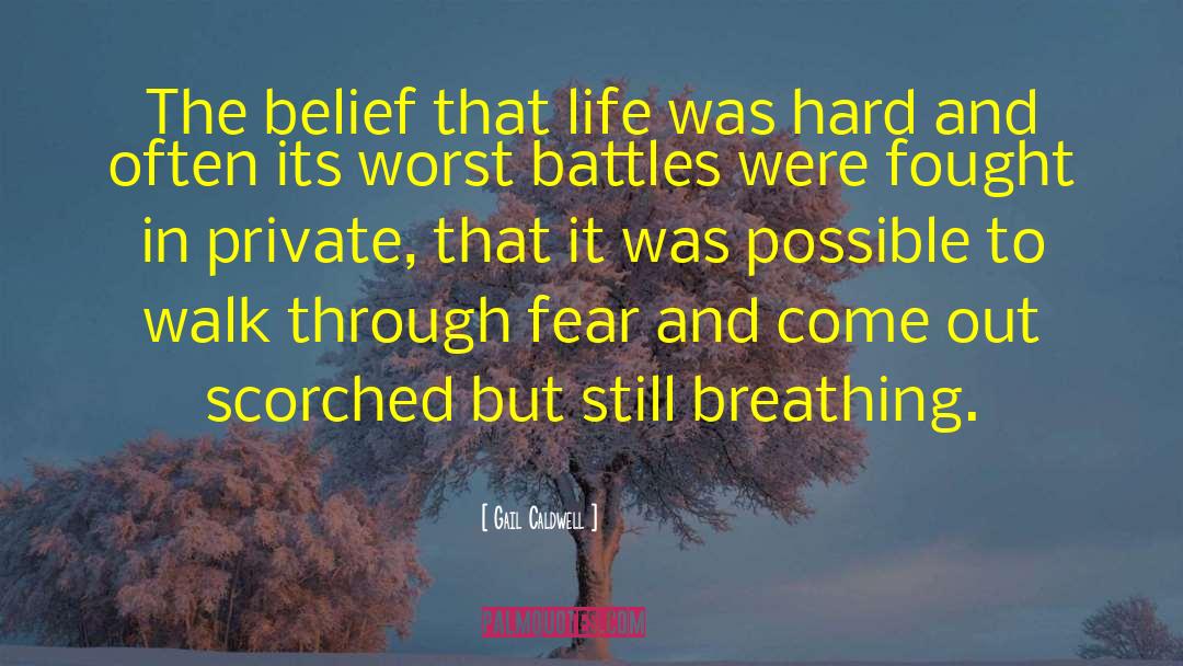 Uphill Battles quotes by Gail Caldwell