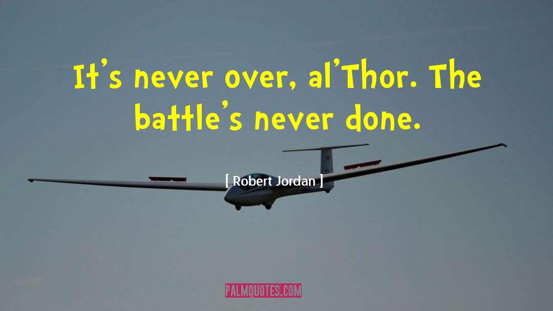 Uphill Battles quotes by Robert Jordan