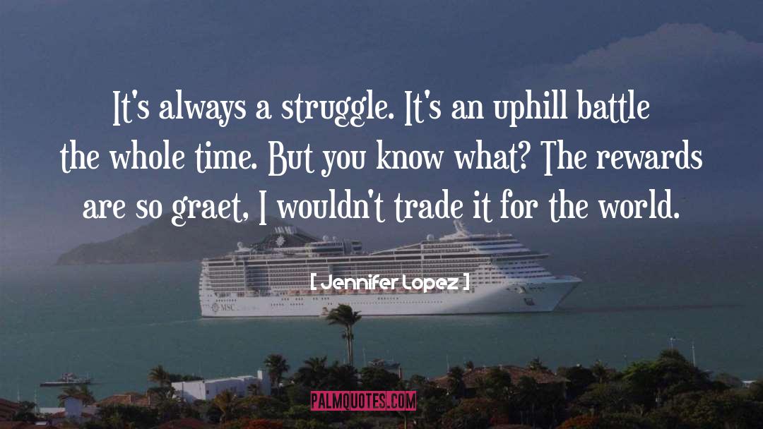 Uphill quotes by Jennifer Lopez
