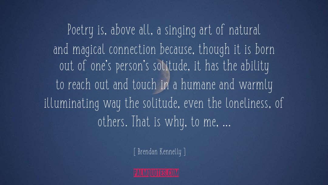 Uplift Humanity quotes by Brendan Kennelly