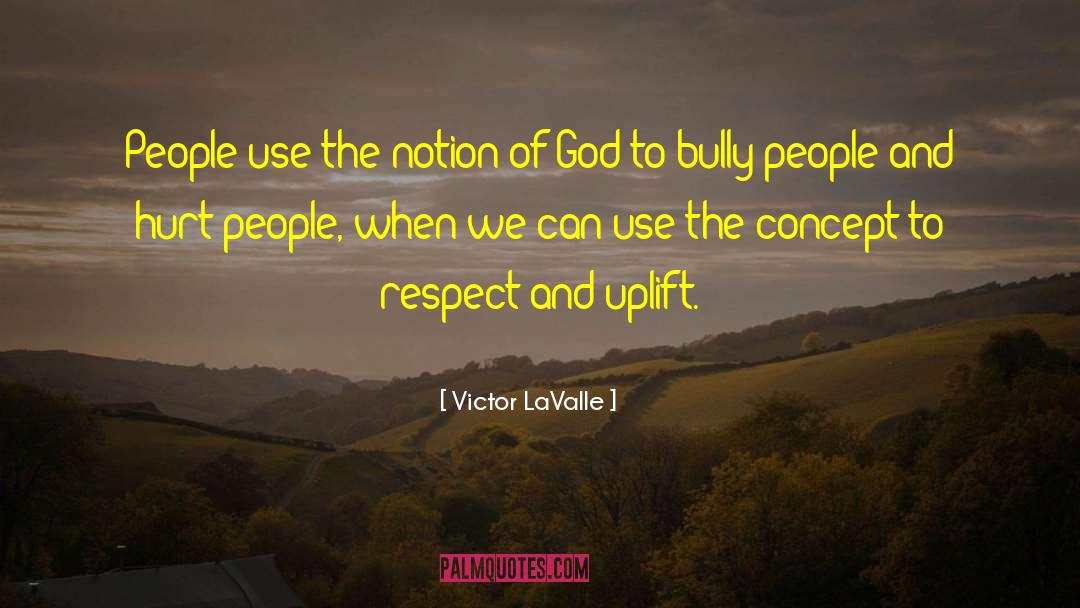 Uplift Others quotes by Victor LaValle