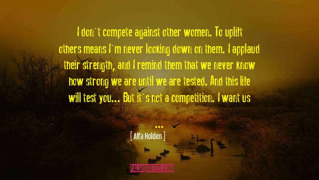 Uplift quotes by Alfa Holden