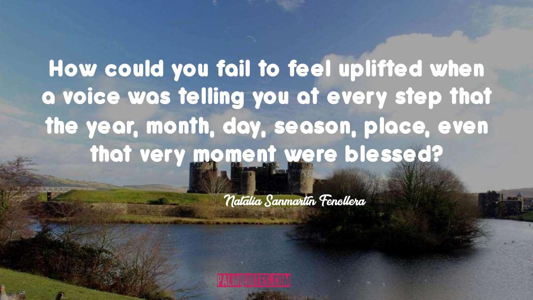 Uplifted quotes by Natalia Sanmartin Fenollera