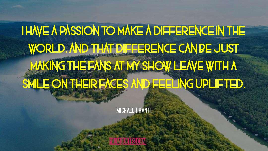 Uplifted quotes by Michael Franti