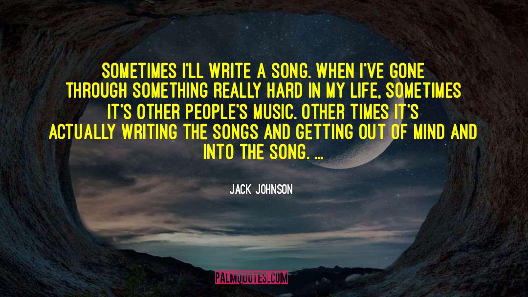 Uplifting In Hard Times quotes by Jack Johnson