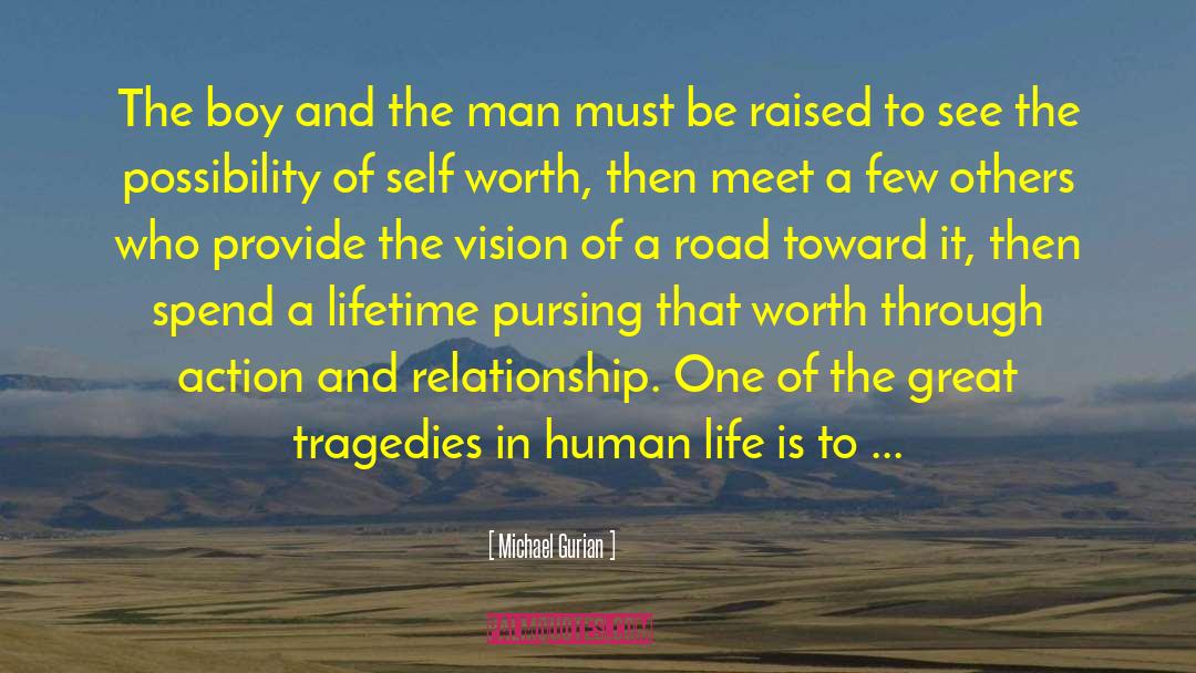 Upliftment Of Human Values quotes by Michael Gurian