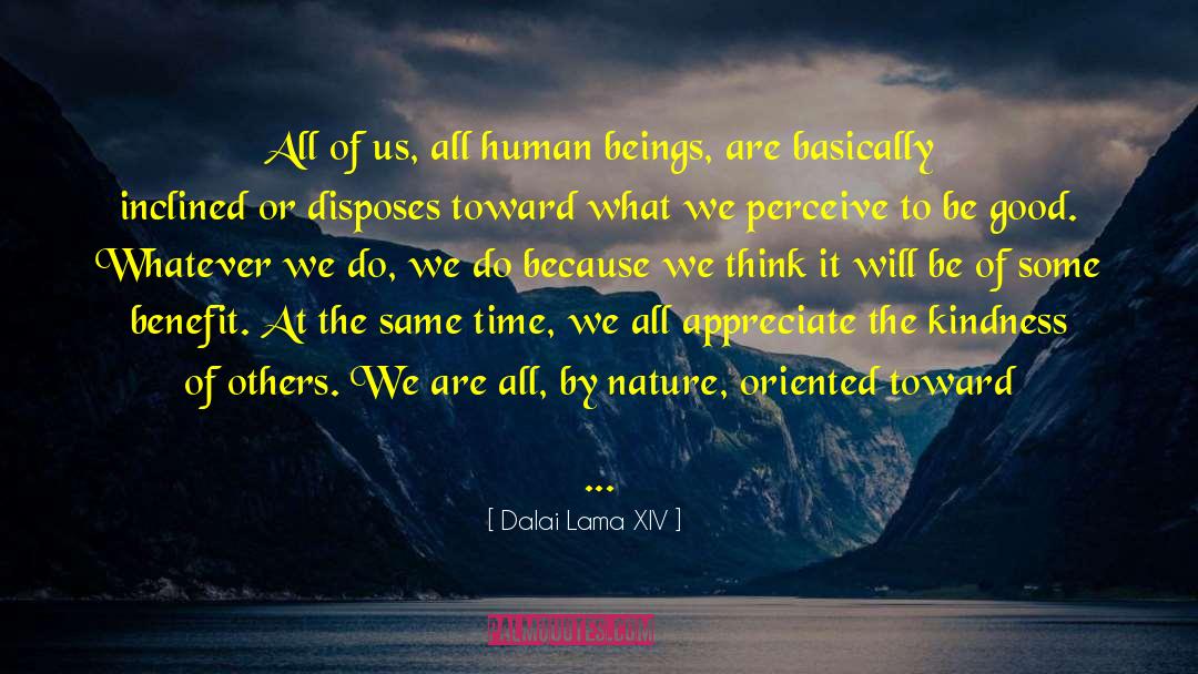 Upliftment Of Human Values quotes by Dalai Lama XIV