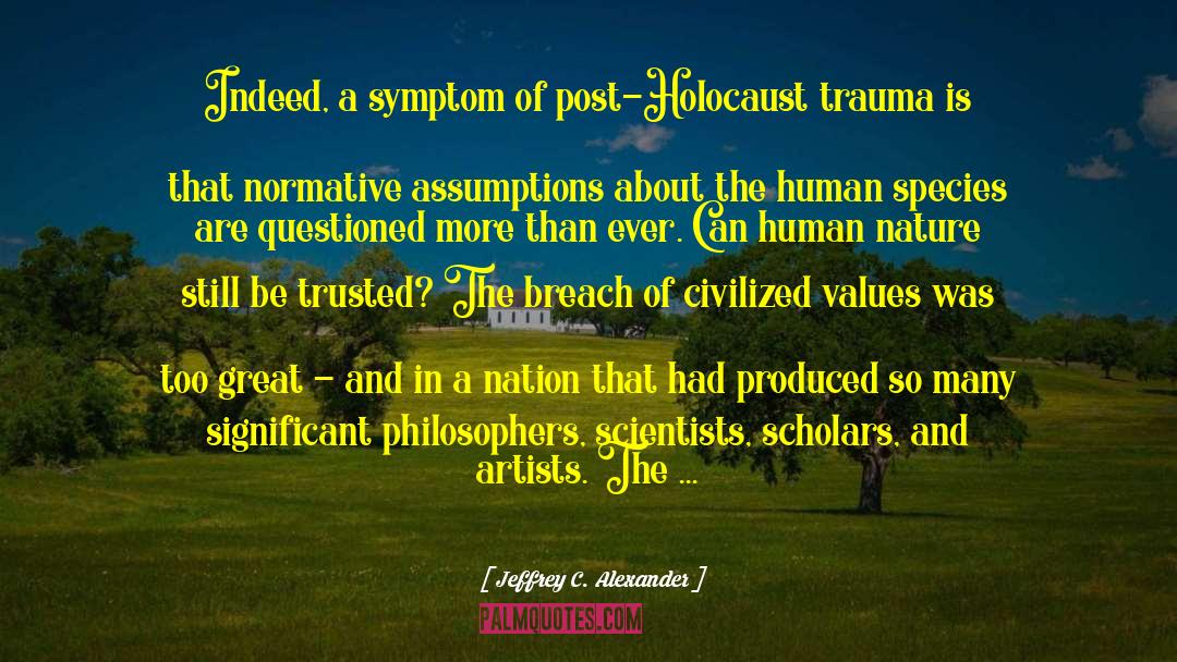 Upliftment Of Human Values quotes by Jeffrey C. Alexander