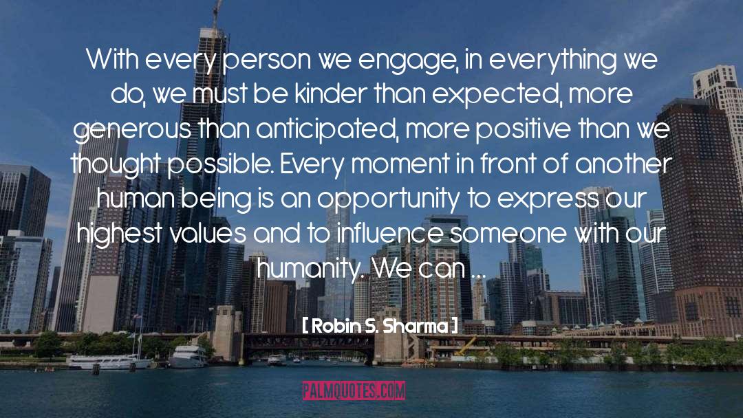 Upliftment Of Human Values quotes by Robin S. Sharma
