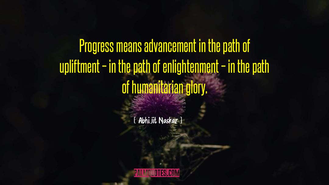 Upliftment quotes by Abhijit Naskar